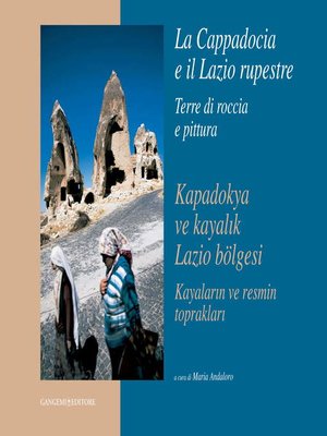 cover image of La Cappadocia e il Lazio rupestre. Terre di roccia e pittura